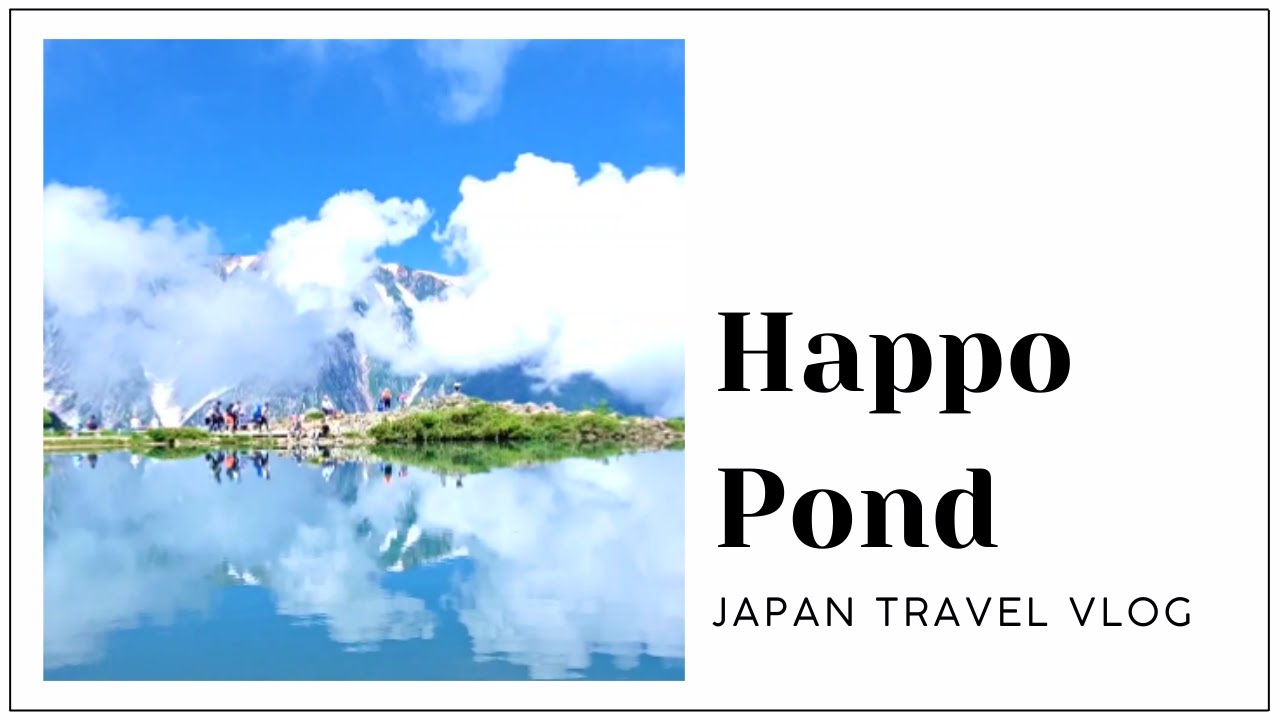 Ep3 Hiking To Hakuba Happo Pond Nagano Aesthetic Japan Travel Vlog 白馬八歩池 長野 Youtube