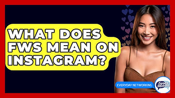 What Does FWS Mean On Instagram? - Everyday-Networking