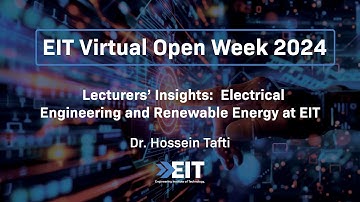 Lecturers’ Insights  Electrical Engineering and Renewable Energy at EIT| EIT Virtual Open Week 2024