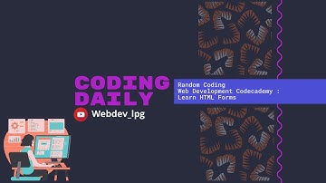Random Coding Web Development Codecademy : Learn HTML Forms