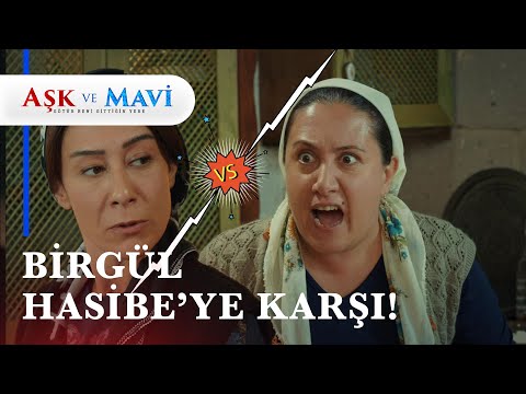 Hasibe, Birgül'ü ÇILDIRTIYOR!