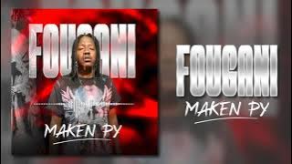 MAKEN PY - FOUGANI