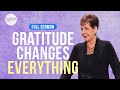 Gratitude Changes Everything FULL SERMON Joyce Meyer 