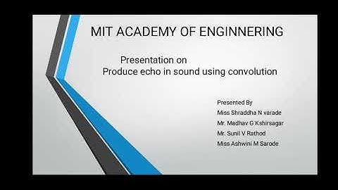 To produce echo in sound using convolution