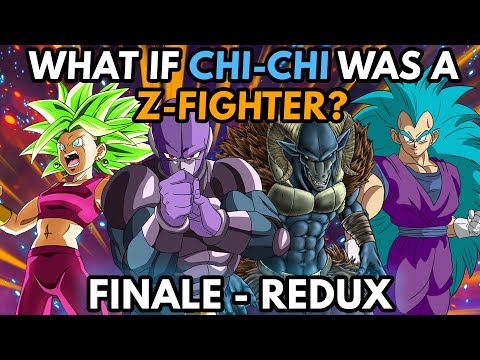 What if Chi-Chi was a Z-Fighter? (Finale - Redux) - YouTube