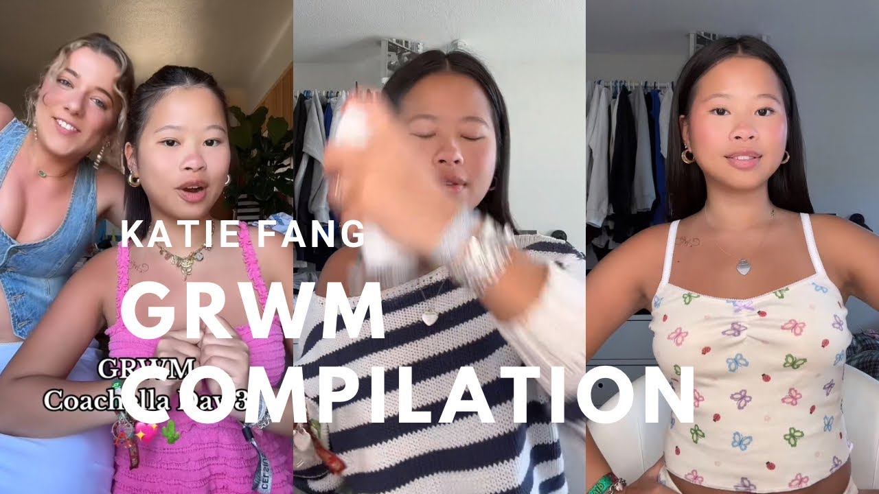 Katie fang 30 MIN GRWM|TikTok compilation