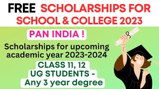 FREE SCHOLARSHIP FOR SCHOOL & COLLEGE STUDENTS 2023  | SCHOLARSHIP FOR ACADEMIC YEAR 2023-2024
