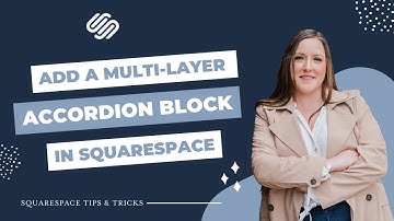 Add a Multi-Layer Accordion Dropdown in Squarespace
