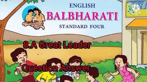 Std 4th | English Balbharti |8. A Great Leader |Question Answer