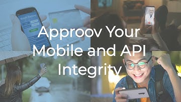 Approov Your Mobile and API Integrity