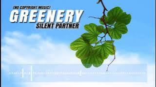 Greenery – Silent Partner | Backsound | No Copyright Music