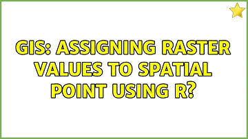 GIS: Assigning raster values to spatial point using R?