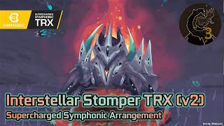 Calamity Mod OST ReOrchestrated: Interstellar Stomper v2 (Supercharged Symphonic Arrangement)