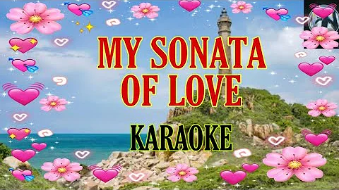 My Sonata Of Love - Karaoke