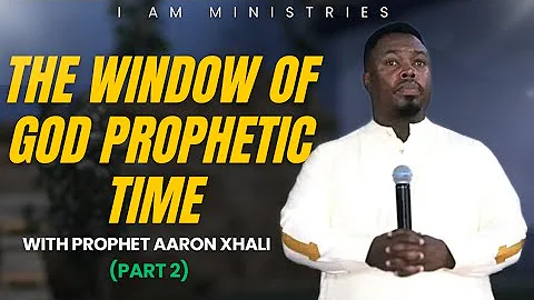 The window of God prophetic time with Prophet Aaron Xhali (Part 2) 23/March/2025