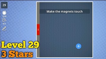 Brain it on! level 29 3 stars Make the magnets touch