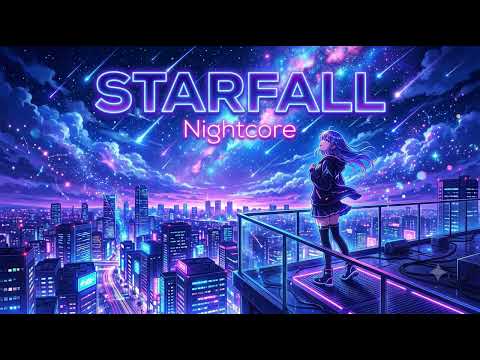 STARFALL ✨ | Emotional Nightcore ⚡ The Song You'll Play on Repeat