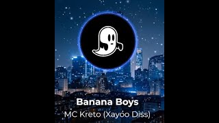 Banana Boys MC Kreto Xayoo Diss - Bass Boosted