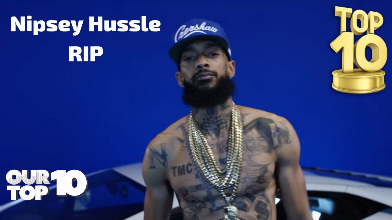 Nipsey Hussle TOP 10 songs - YouTube