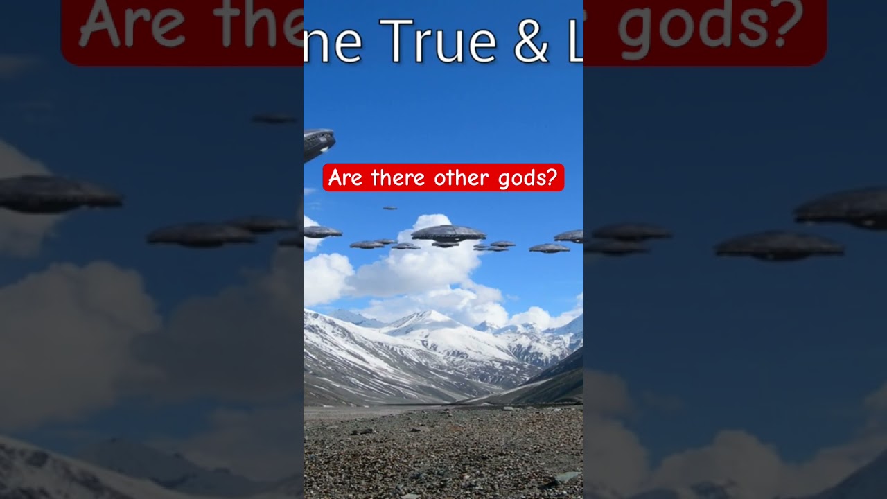 Yes, But Only One True & Living God 