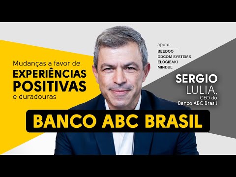 Banco ABC Brasil: Mudanças a favor de experiências positivas e duradouras -  Portal ClienteSA
