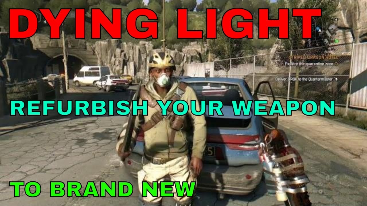 Dying to Refurbish your Weapon to Brand New - YouTube