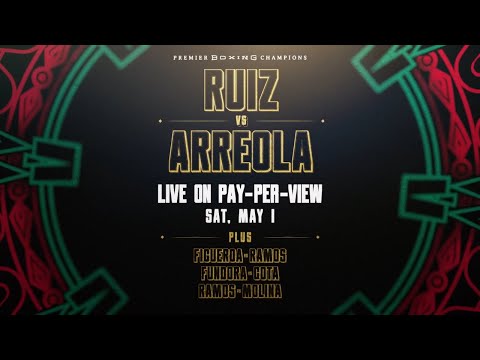 Ruiz vs Arreola | Live on PPV | Saturday, May 1