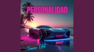 Personalidad (Turreo Edit)