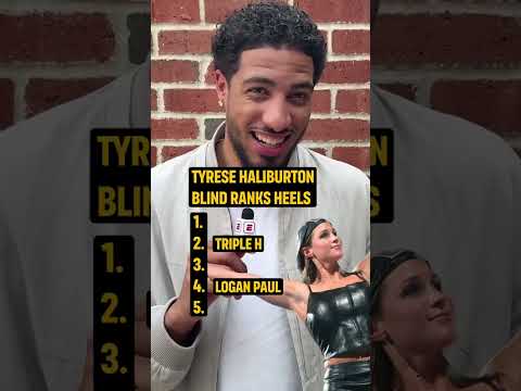 Tyrese Haliburton blind ranks WWE Heels 😈