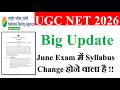 🔥NET June 2026 में Syllabus Change होने वाला है | UGC NET Syllabus 2026 | UGC NET Syllabus Update
