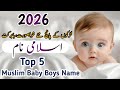 Top 5 Beautiful Muslim Baby Boy Names With Meanings Islamic Names For Boys 2026 Best Baby Names 