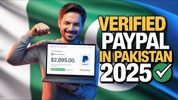 How to Create Verified PayPal Account in Pakistan (Step by Step Guide 2025)