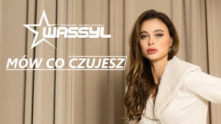 WASSYL - MÓW CO CZUJESZ (Lian Ross - Say You'll Never) Polska wersja
