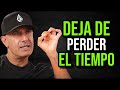 Deja de Perder el Tiempo y Hazlo Ahora | El Mejor Consejo Que Podrás Escuchar