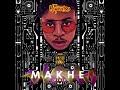 DJ Maphorisa, DJ Shimza & Moonchild Sanelly - Makhe (Josh Major Afro Bootleg)