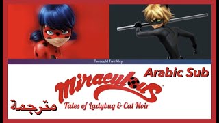 Miraculous Ladybug Full opening Arabic Sub / ميراكلوس ليدي باق اغنية البداية كاملة مترجمة