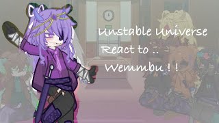 Unstable Universe React To Wemmbu Creds In Desc.