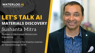 Let&#39;s Talk AI - Materials Discovery with Sushanta Mitra