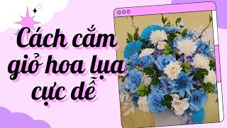 Chia sẻ cắm hoa|  Cách cắm giỏ hoa lụa màu xanh đơn giản| Ngọc Khuyên flower