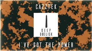 Cazztek - I've Got The Power