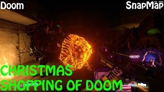 Doom SnapMap - CHRISTMAS SHOPPING OF DOOM