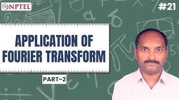 #21 Applications of Fourier Transforms in Differential & Integral Equations
