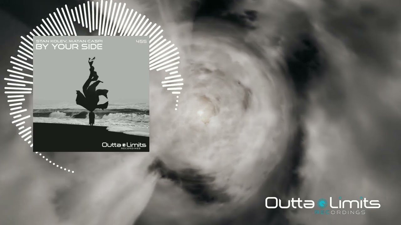 Stan Kolev, Matan Caspi - By Your Side (Original Mix) [Outta Limits]