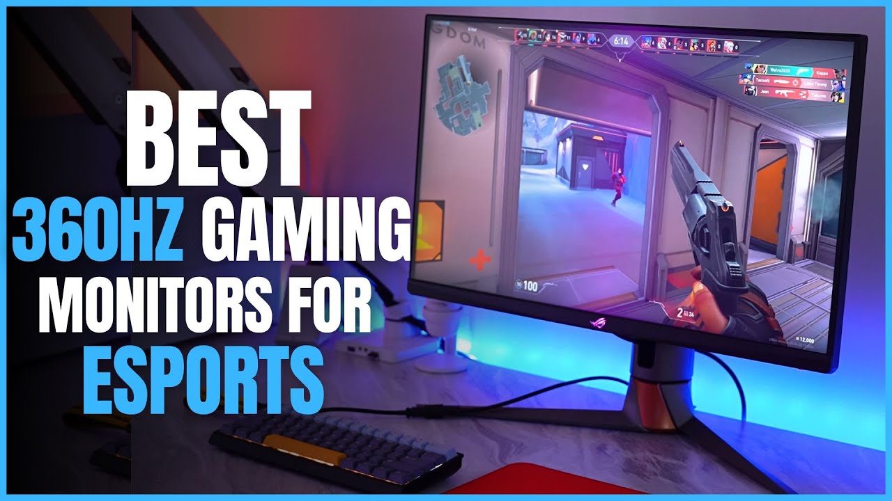 Best 360Hz monitor 2023 : Best for competitive gaming