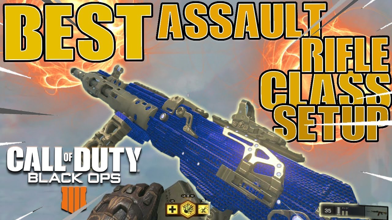 Best Assault Rifle Class Setup In Black Ops 4