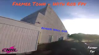 Farmer Town - With Rob Fpv - Reverse Wall Ride -Read Description Please!