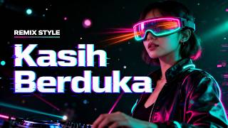 REMIX STYLE | KASIH BERDUKA | INSTRUMENTAL