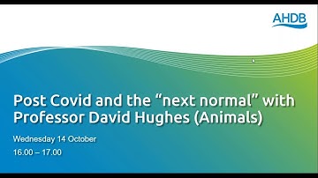 WEBINAR: What is the livestock agricultural outlook post-covid presented by Professor David Hughes