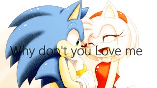 {Sonikku❤} Why don't you love me | Sonamy | SonAmy Anniversary MEP