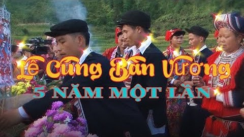LỄ CÚNG BÀN VƯƠNG NGƯỜI DAO ĐỎ HỒ THẦU HÀ GIANG | NIỀM TỰ HÀO CỦA NGƯỜI DAO | Bàn Quý
